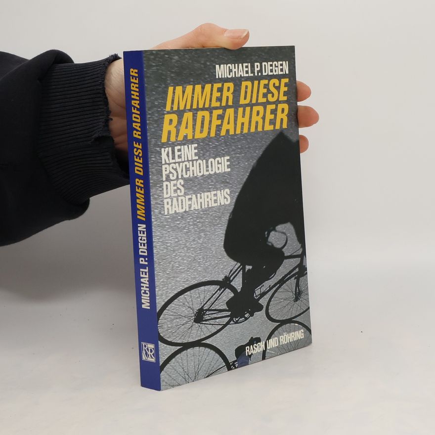 Michael P. Degen Immer diese Radfahrer