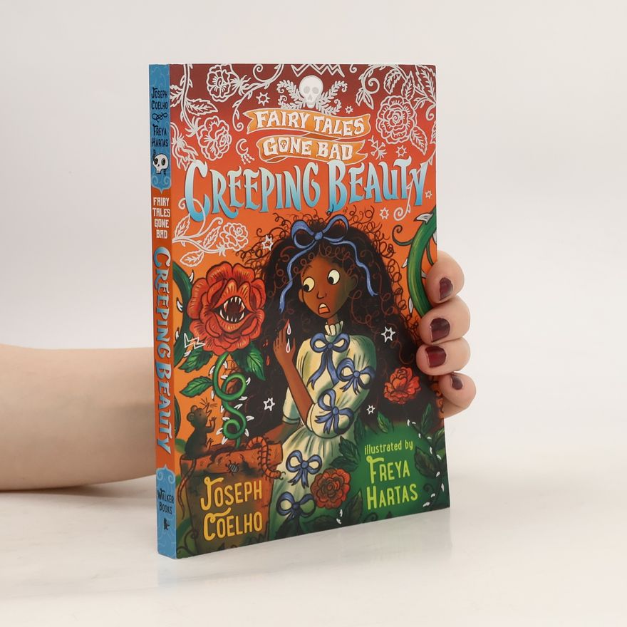 Joseph Coelho Creeping Beauty: Fairy Tales Gone Bad