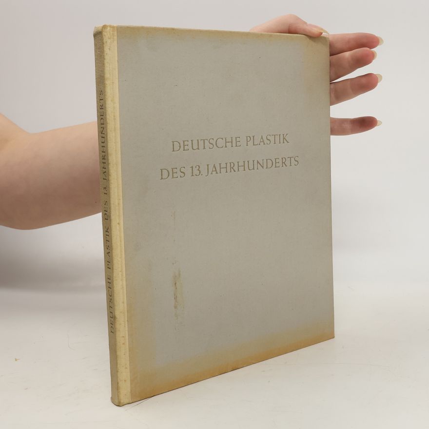 Hans Jantzen Deutsche Plastik des 13. Jahrhunderts