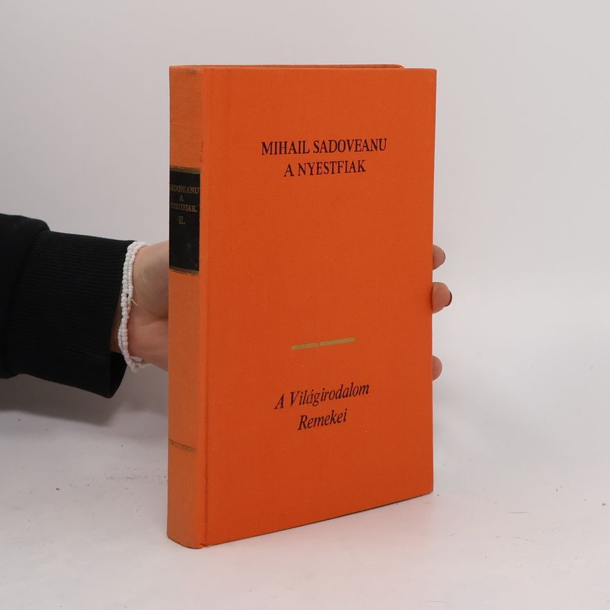 Mihail Sadoveanu A nyestfiak. Történelmi regény II