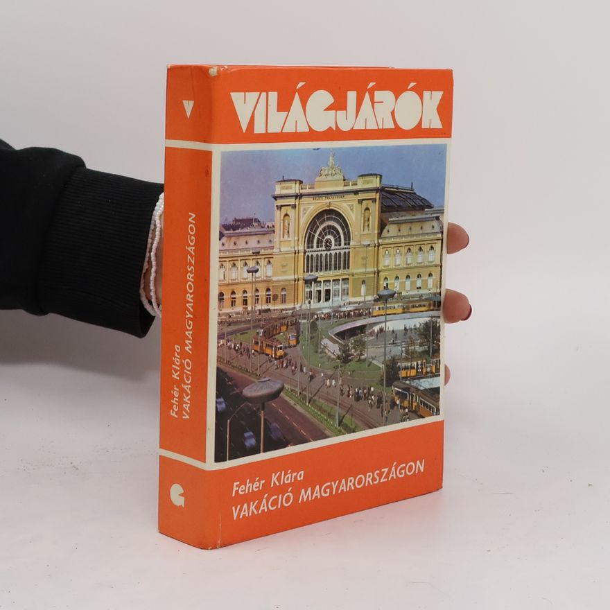 Klára Fehér Vakáció Magyarországon