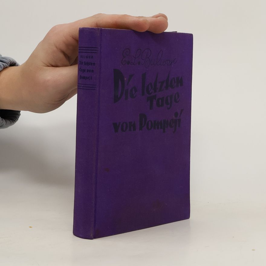 Edward Bulwer-Lytton Die letzten Tage von Pompeji