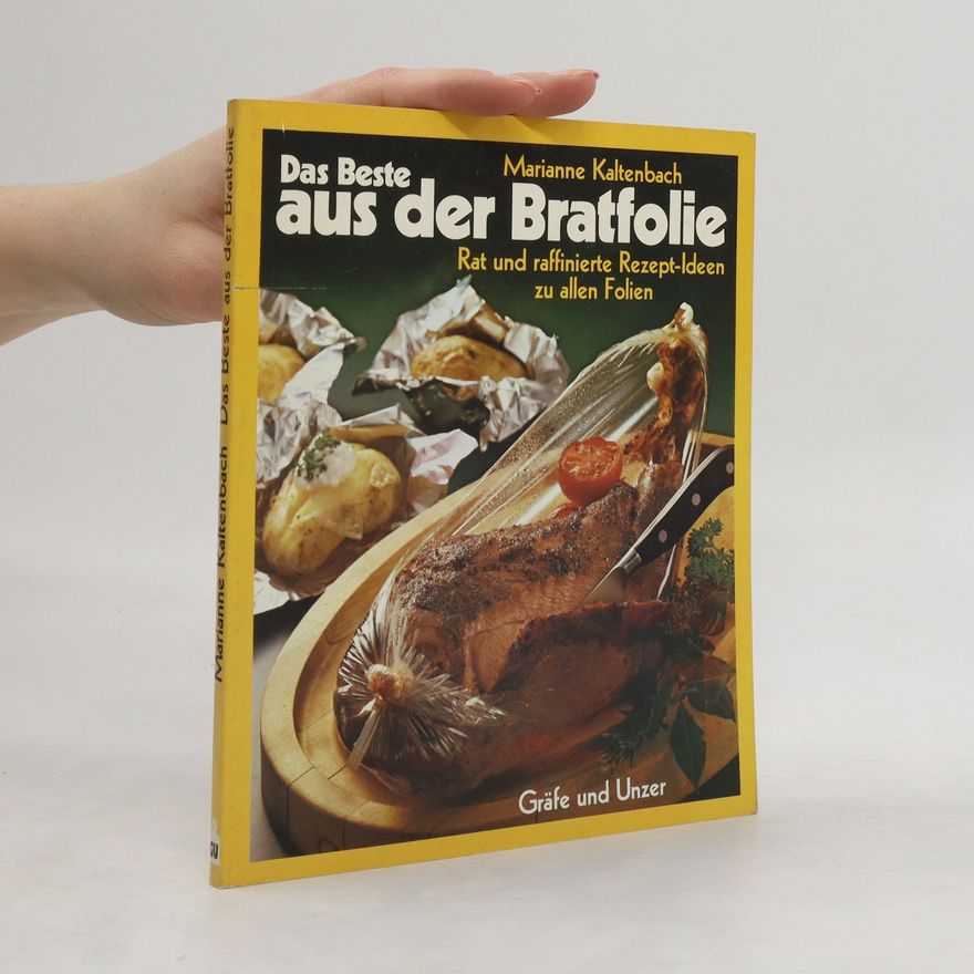Marianne Kaltenbach Das Beste aus der Bratfolie