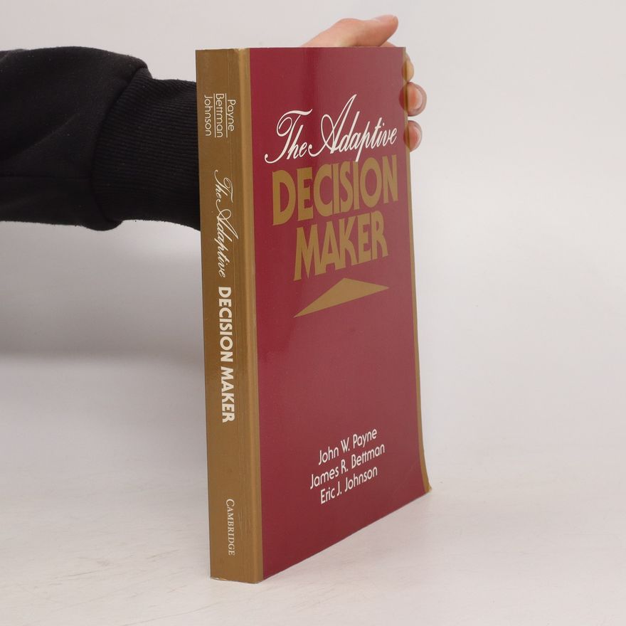Eric J. Johnson The Adaptive Decision Maker
