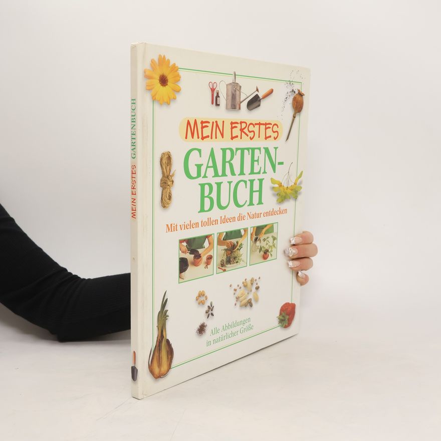 Angela Wilkes Mein erstes Gartenbuch
