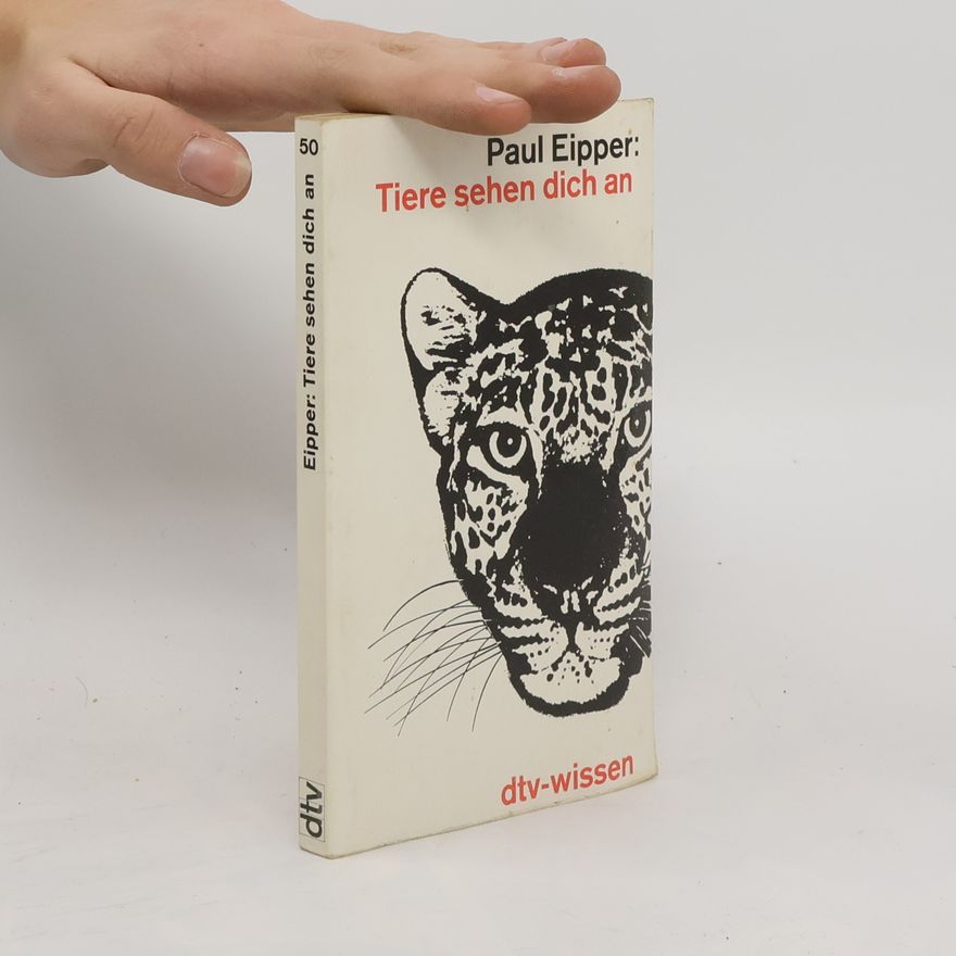 Paul Eipper Tiere sehen dich an