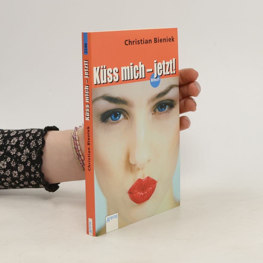 Christian Benik Küss mich - jetzt!