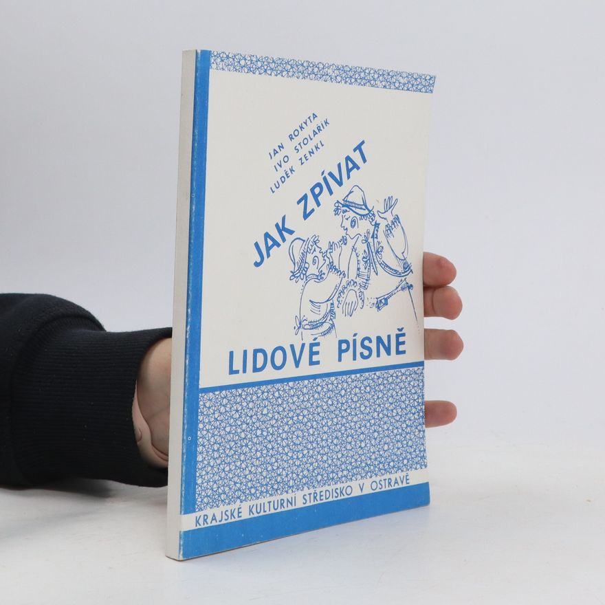 Luděk Zenkl Jak zpívat lidové písně