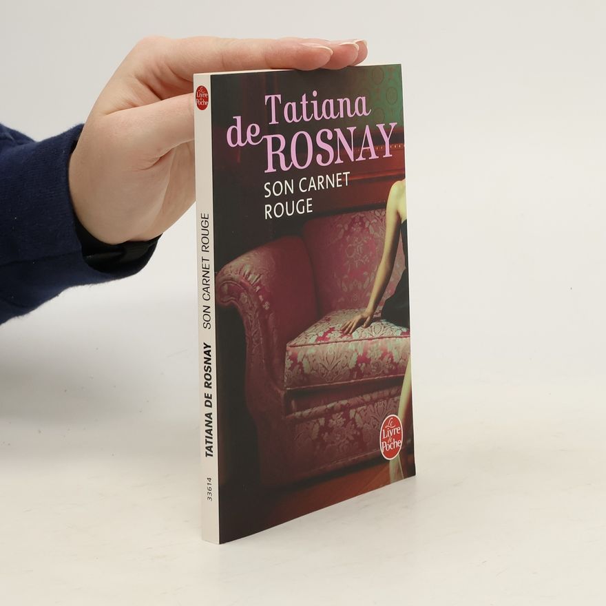 Tatiana de Rosnay Son carnet rouge