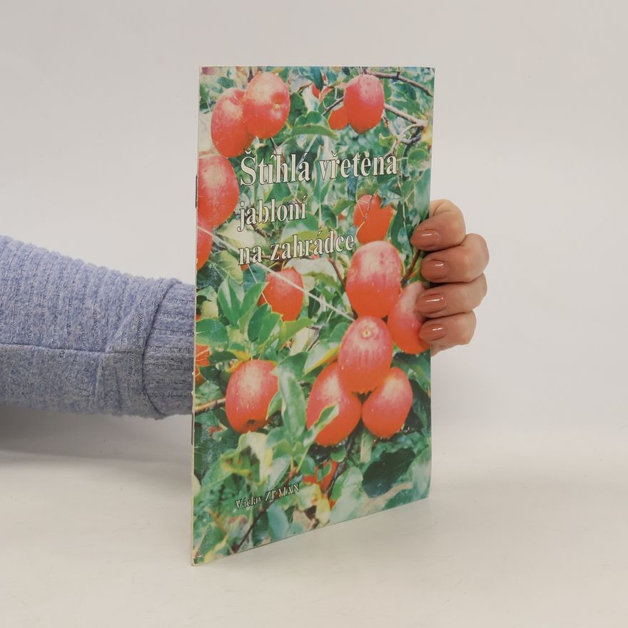Autores varios Štíhlá vřetena jabloní na zahrádce