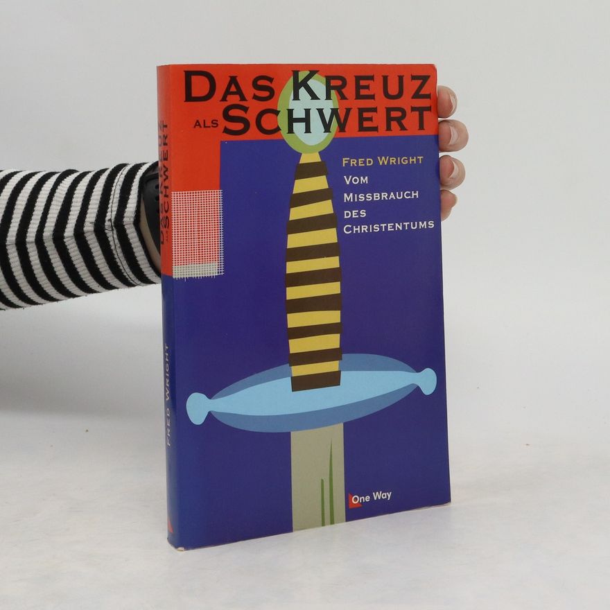 Fred Wright Das Kreuz als Schwert