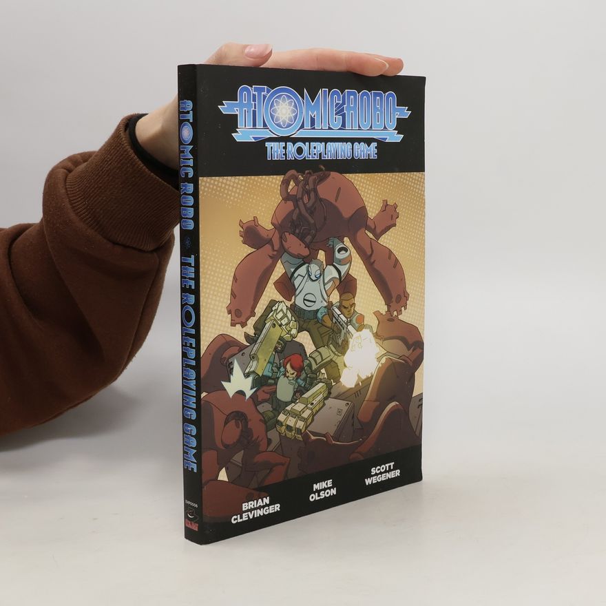 Scott Wegener Atomic Robo: The Role Playing Game