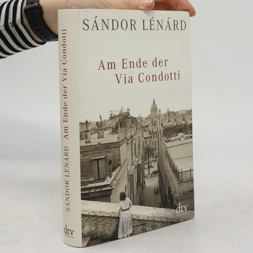 Alexander Lenard Am Ende der Via Condotti
