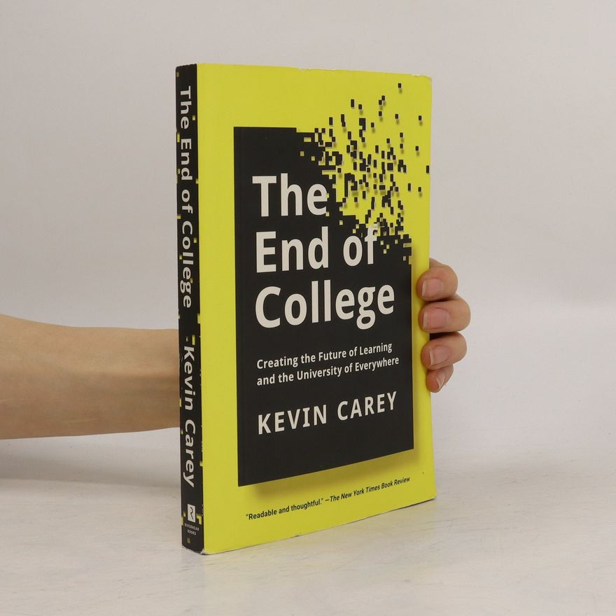 Kevin Carey The End Of College