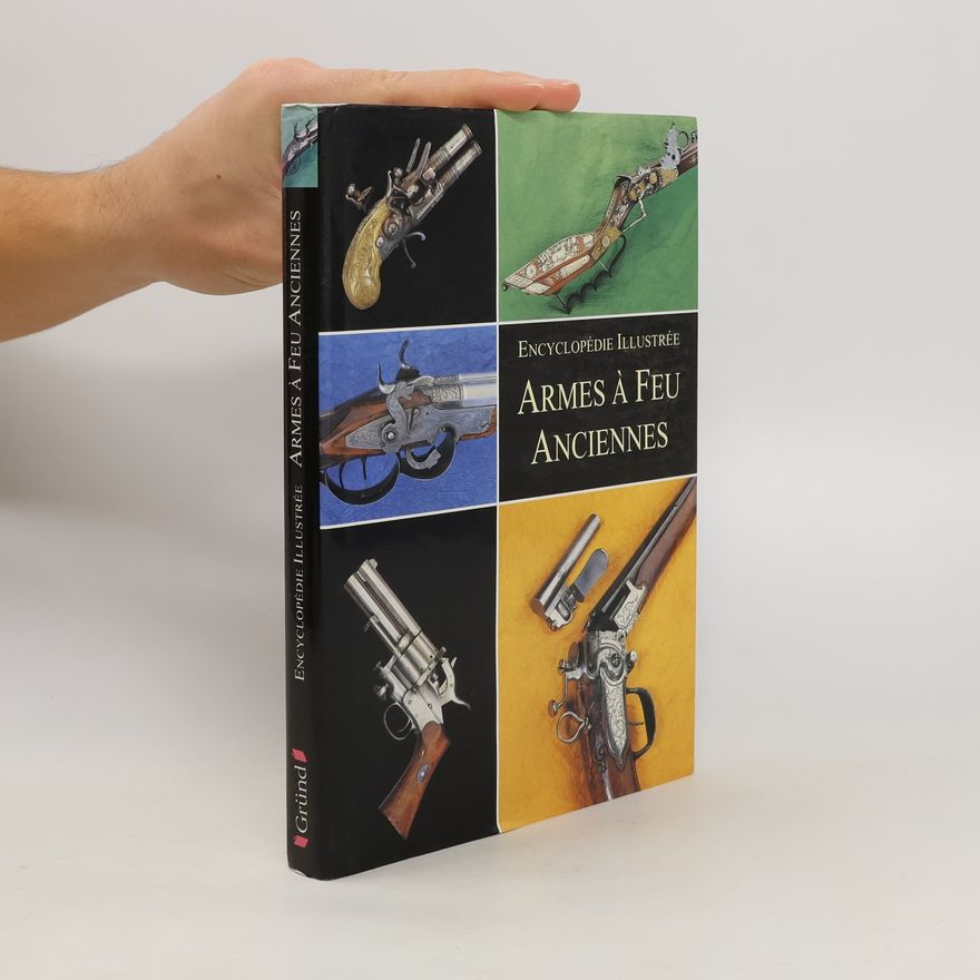 Autorenkollektiv Armes à feu anciennes