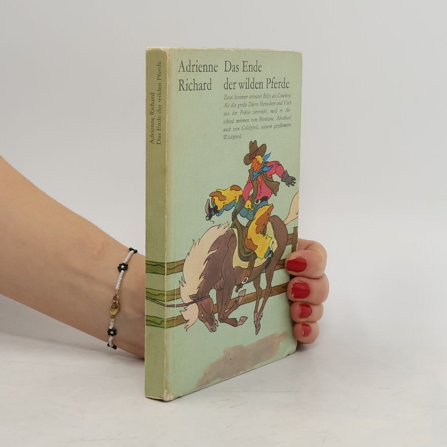 Adrienne Richard Das Ende der wilden Pferde