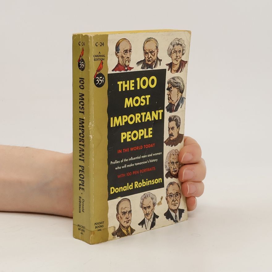 Donald F. Robinson The 100 Most Important People in The World Today