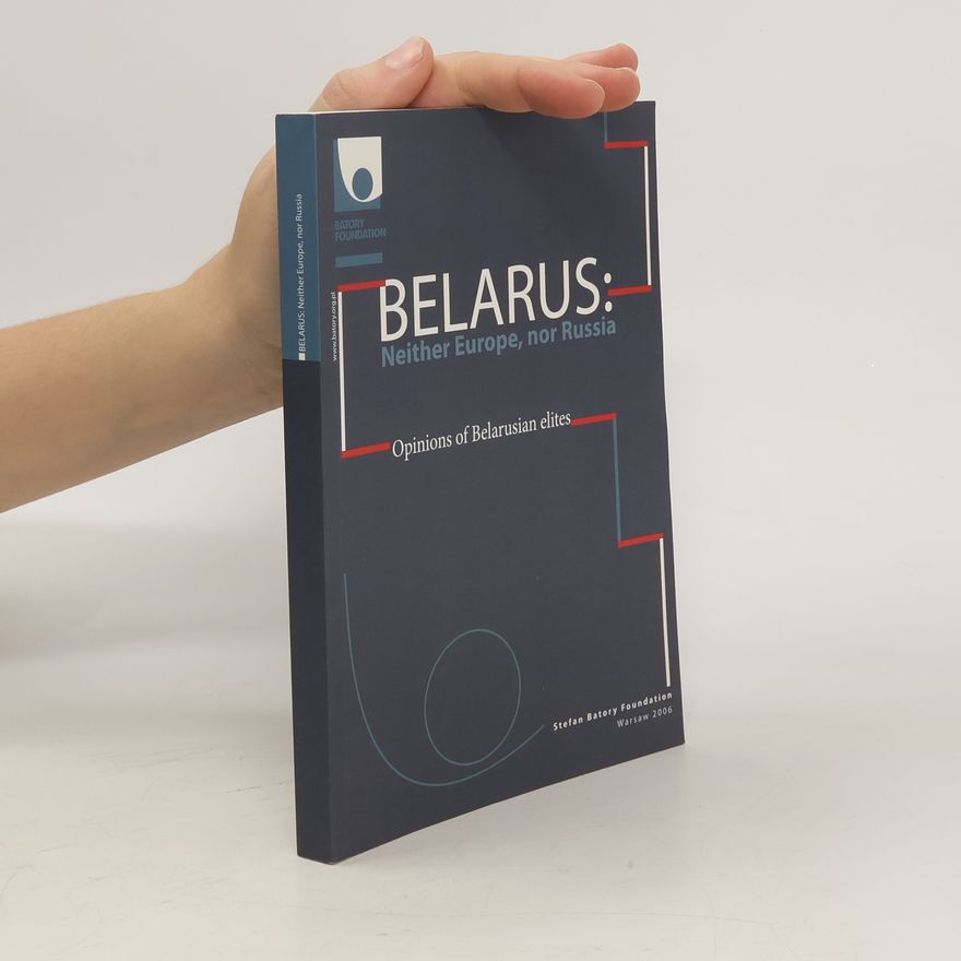 Valer Bulhakau Belarus. Neither Europe, nor Russia. Opinions of Belarusian Elites