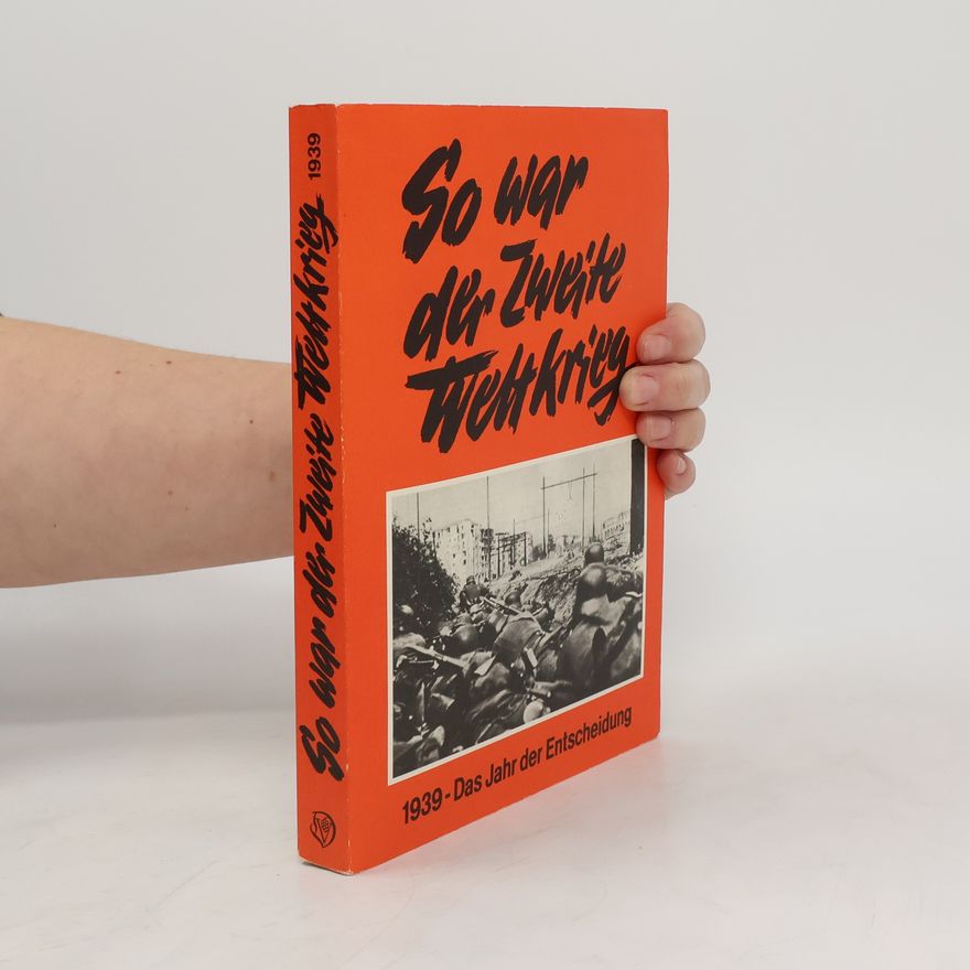 Autorenkollektiv So war der Zweite Weltkrieg