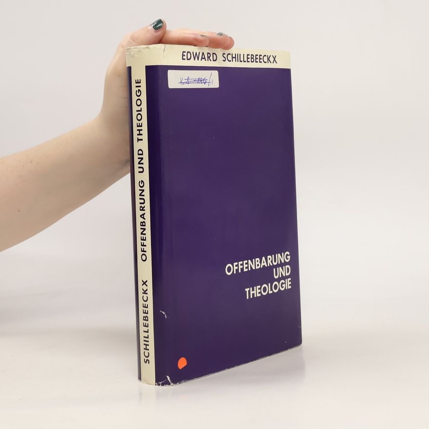 Edward Schillebeeckx Offenbarung und Theologie