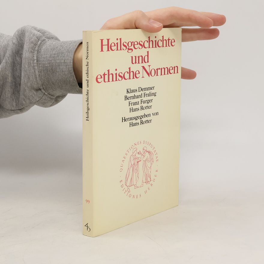 Klaus Demmer Heilsgeschichte und Ethische Normen