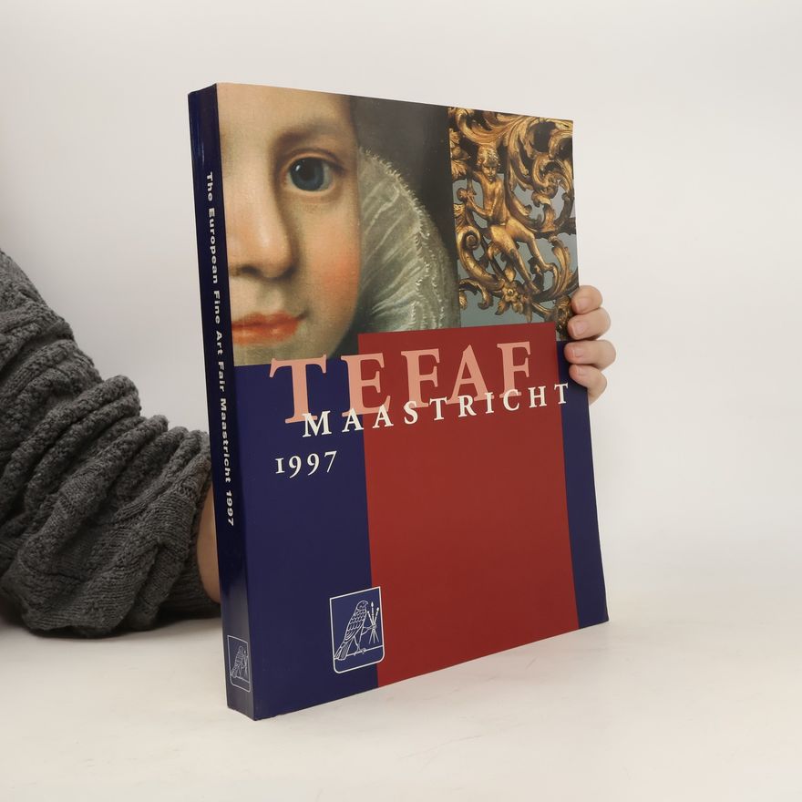 Kolektiv autorů TEFAF Maastricht 1997