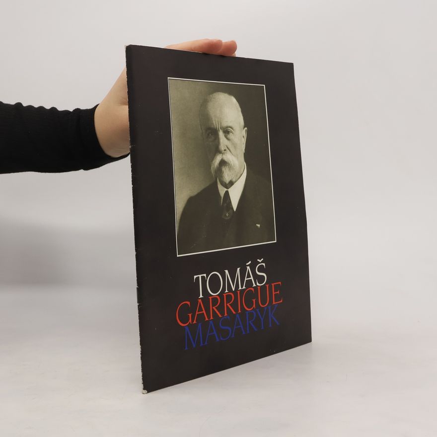Kolektiv autorů Tomáš Garrrigue Masaryk