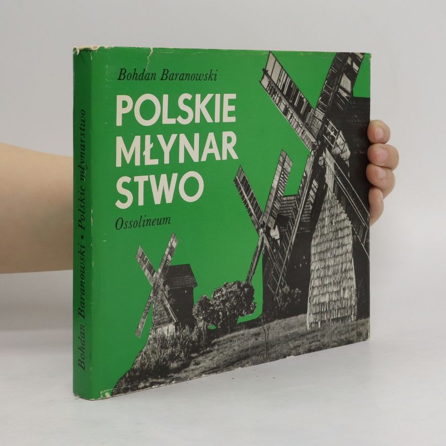 Bohdan Baranowski Polskie młynarstwo