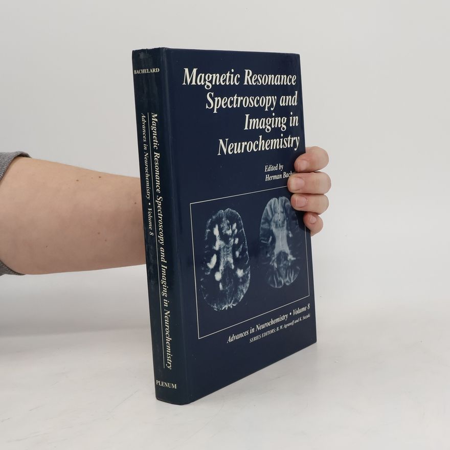 H. S. Bachelard Magnetic Resonance Spectroscopy and Imaging in Neurochemistry