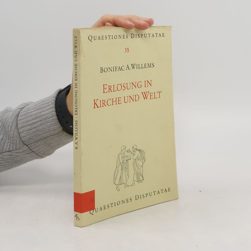 Bonifac A. Willems Erlösung in Kirche und Welt