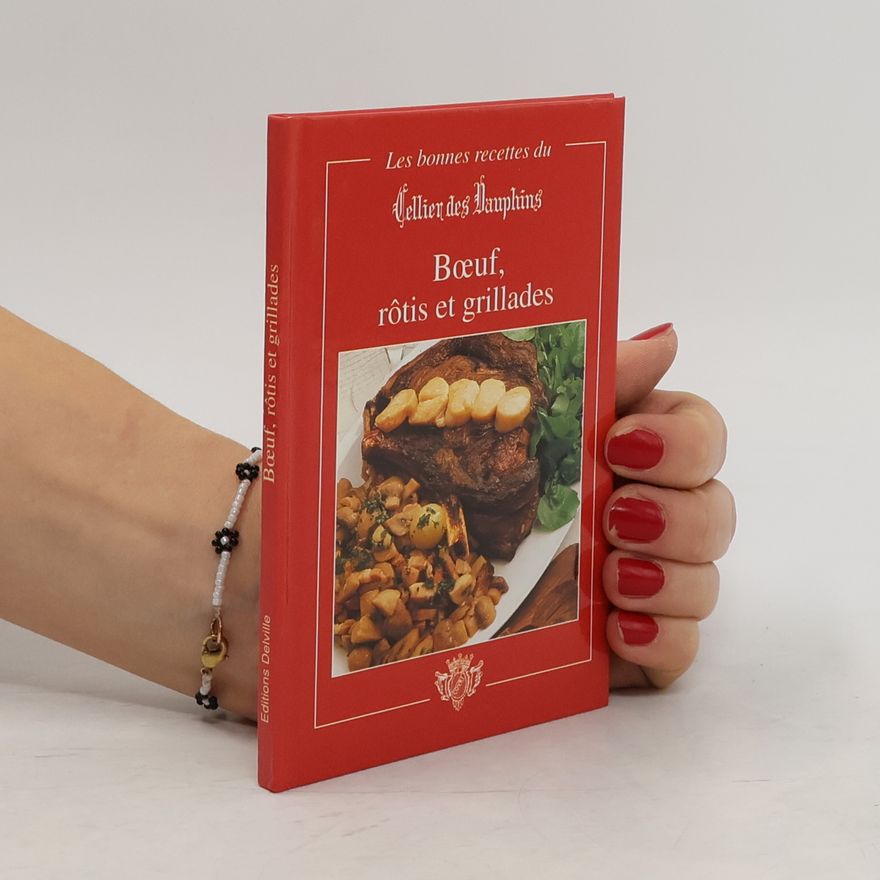 Kolektiv autorů Bœuf, rôti et grillades