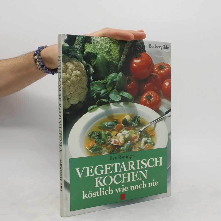 Autorenkollektiv Vegetarisch kochen - köstlich wie noch nie
