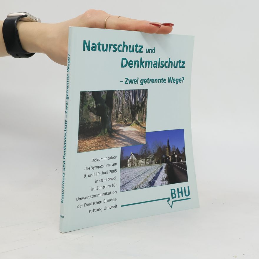 Dieter Hornung Naturschutz und Denkmalschutz - zwei getrennte Wege?