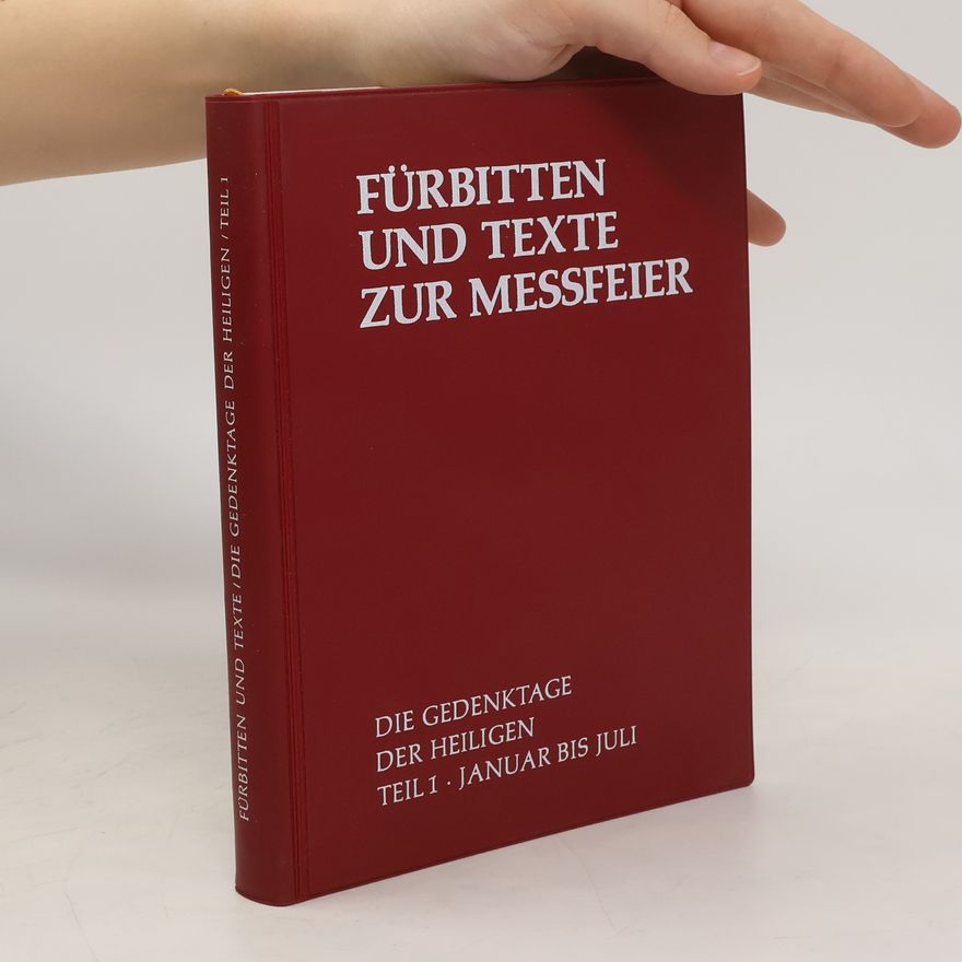 Hans Steffens Fürbitten und Texte zur Messfeier. Die Gedenktage der Heiligen. Teil 1