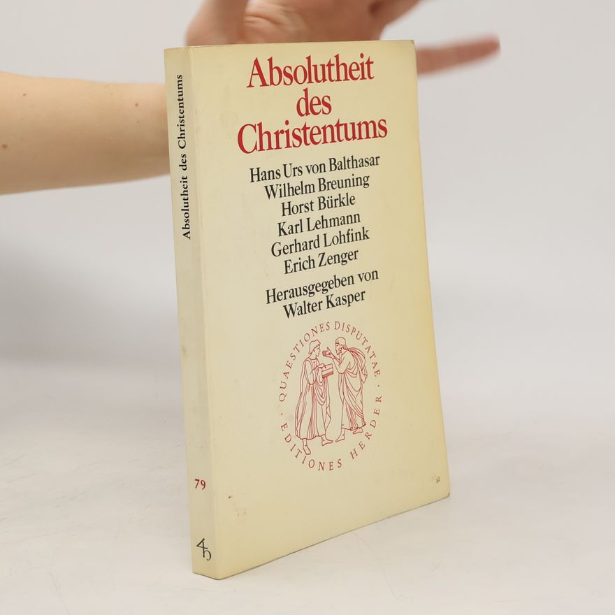 Hans Urs von Balthasar Absolutheit des Christentums