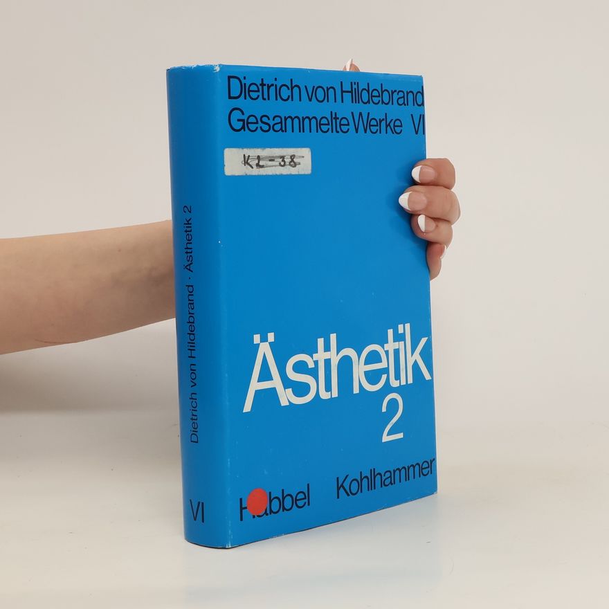 Dietrich von Hildebrand Ästehetik 2