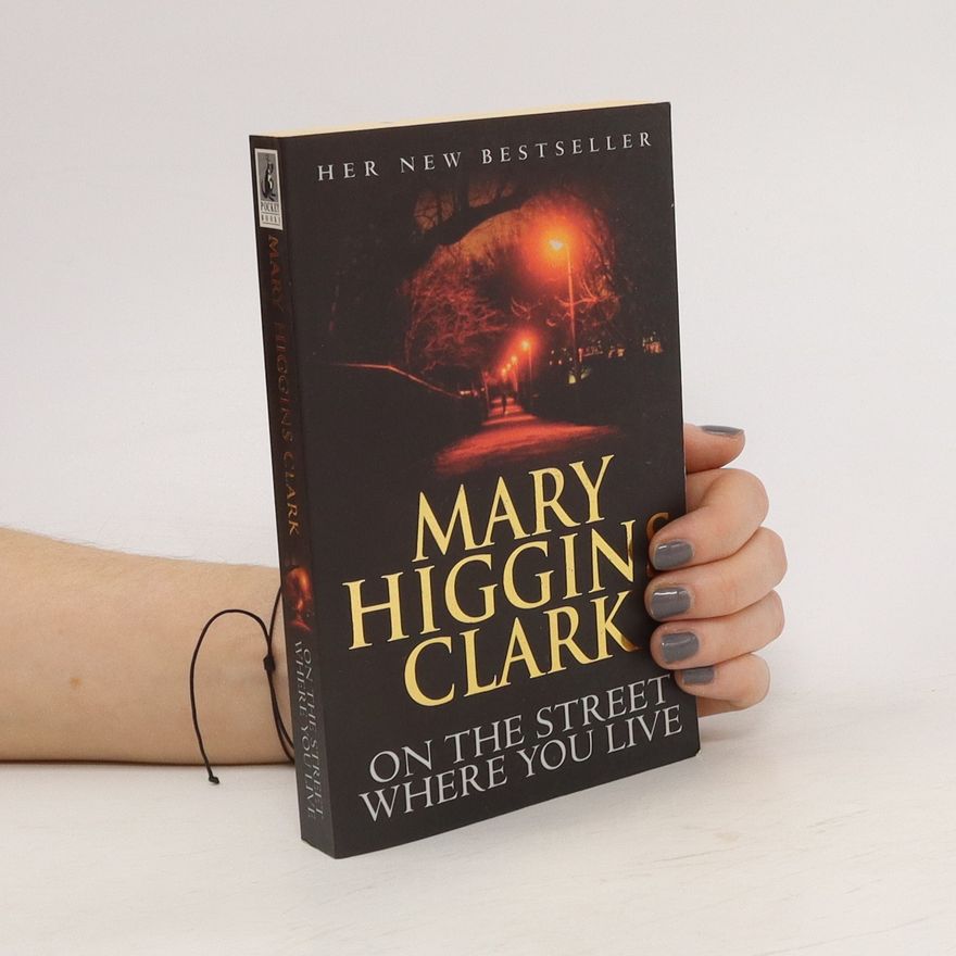 Mary Higgins Clark On the Street where You Live