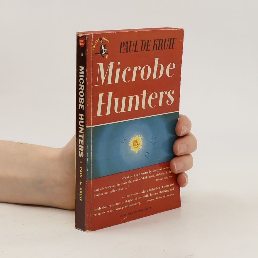 Paul de Kruif Microbe Hunters