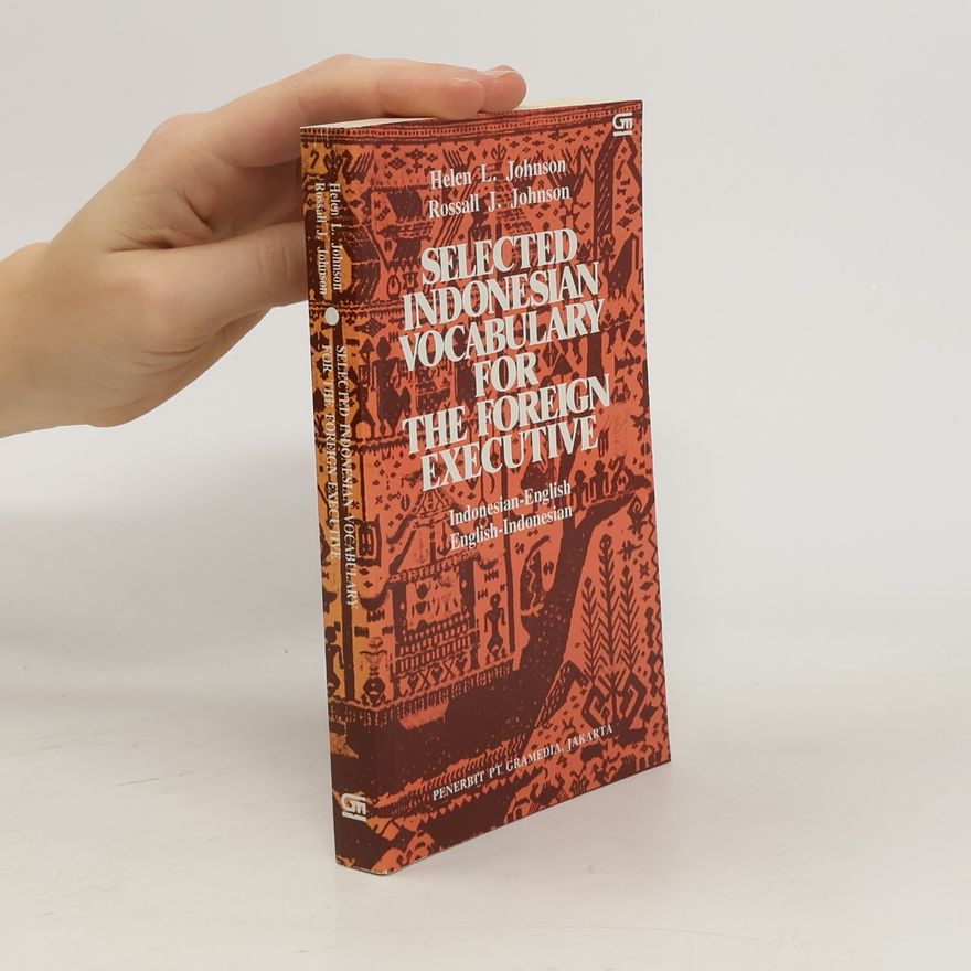 Rossall J. Johnson Selected Indonesian Vocabulary for the Foreign Executive