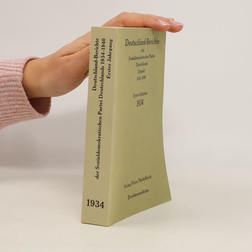 Various authors Deutschland-Berichte der Sozialdemokratischen Partei Deutschlands (Sopade) 1934-1940: Erster Jahrgang 1934