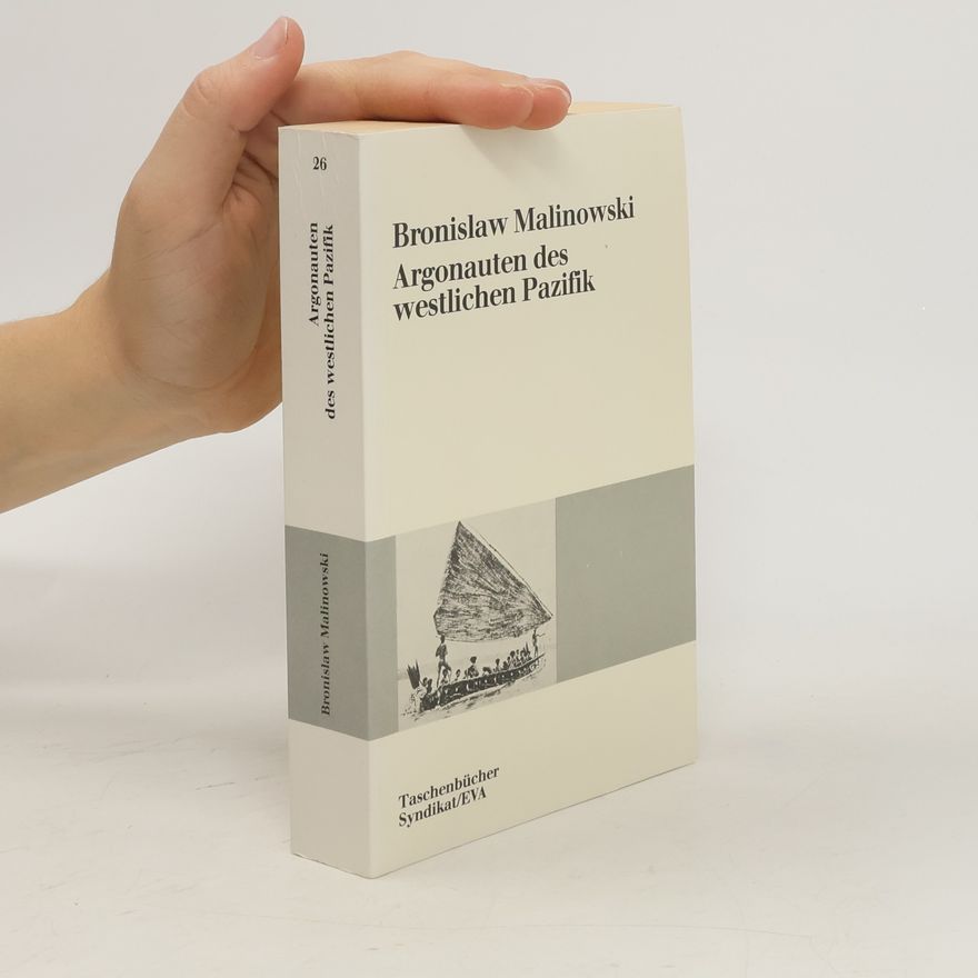 Bronislaw Malinowski Argonauten des westlichen Pazifik