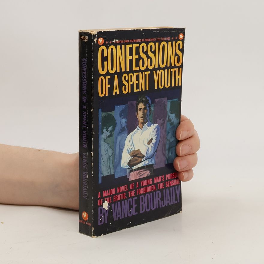 Vance Bourjaily Confessions of a Spent Youth