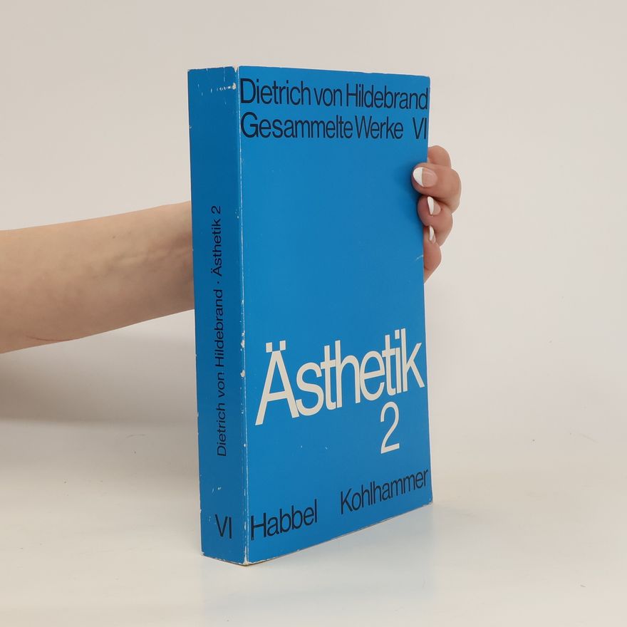 Dietrich von Hildebrand Ästhetik 2