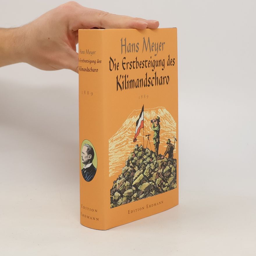 Hans Meyer Die Erstbesteigung des Kilimandscharo
