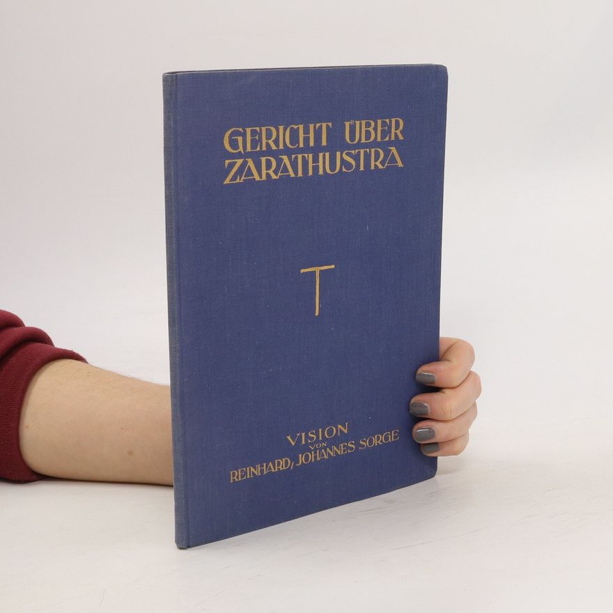 Reinhard Johannes Sorge Gericht über Zarathustra