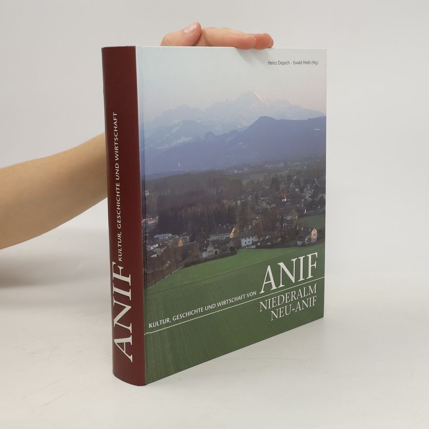 Ewald Hiebl Anif Kultur, Geschichte und Wirtschaft