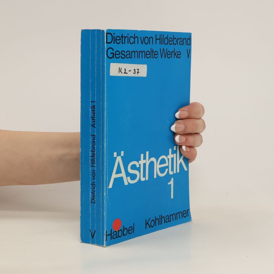 Dietrich von Hildebrand Ästhetik 1