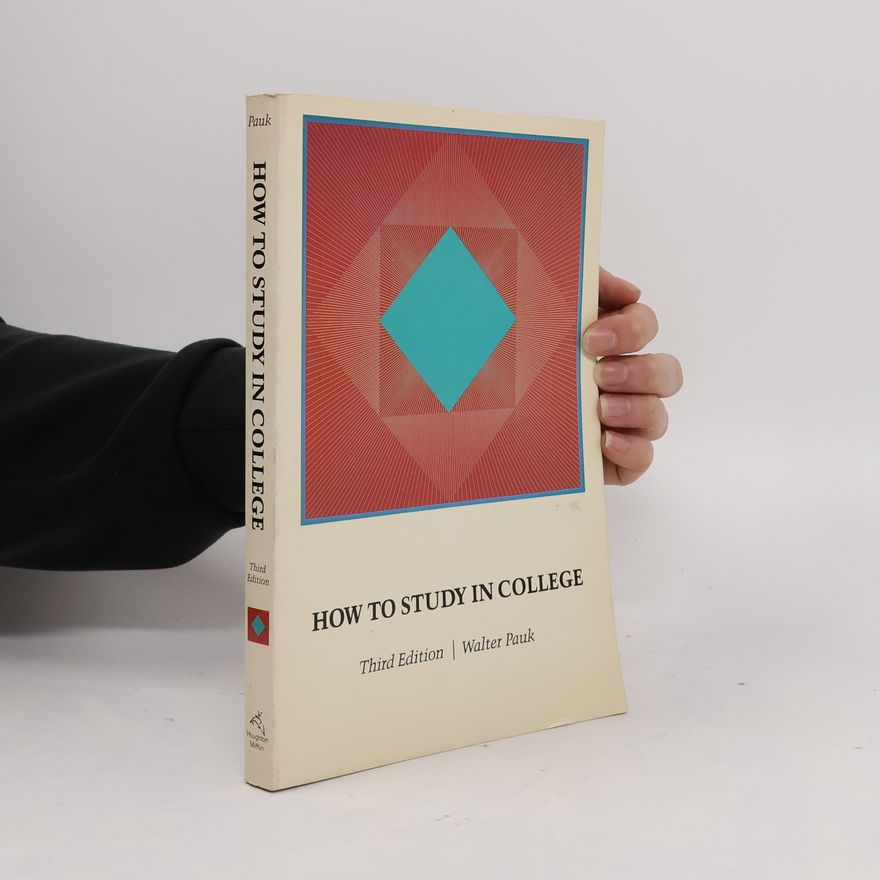 Walter Pauk How to Study in College