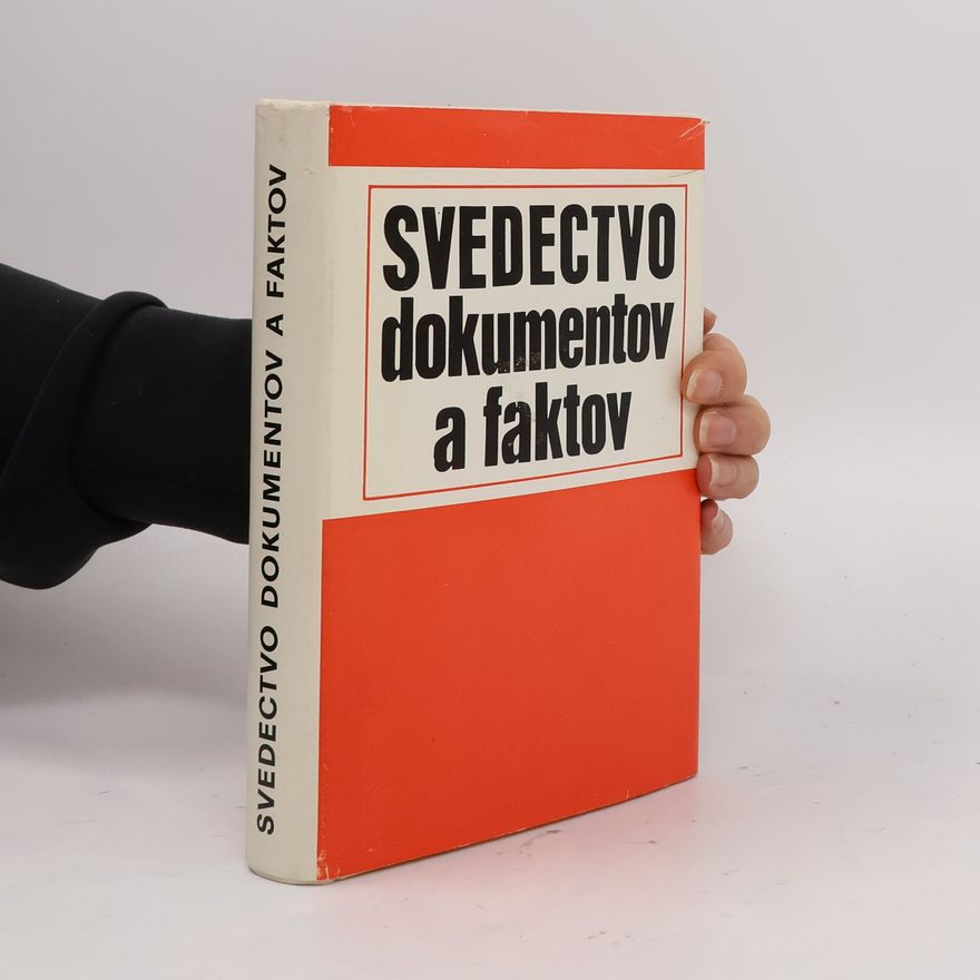 Autorenkollektiv Svedectvo dokumentov a faktov