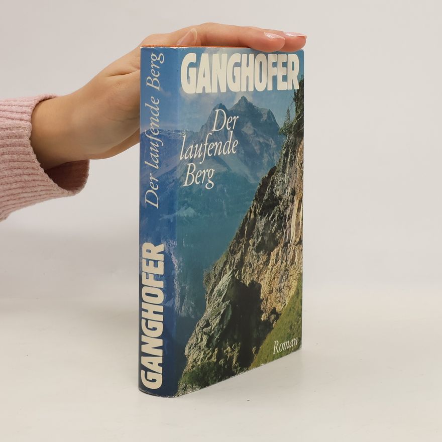 Ludwig Ganghofer Der laufende Berg